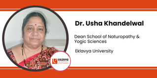 Eklavya University, Dean School of Naturopathy & Yogic Sciences:  Dr. Usha Khandelwal Interview